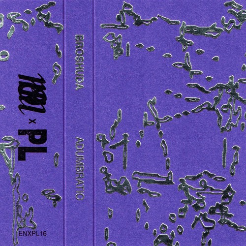 Broshuda - Adumbratio [Side B Excerpt] (ENXPL16)