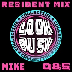 Mike - Resident Mix - 085