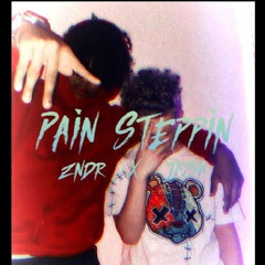 Pain Steppin ft. Zndr