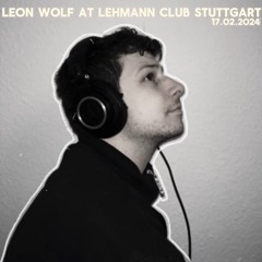 Leon Wolf @ Lehmann Club Stuttgart 17.02.2024