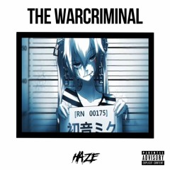 Haze - The Warcriminal