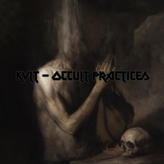 KVLT - OCCULT PRACTICES  [FREE DOWNLOAD]
