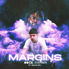Margins Ft. JawzLDN