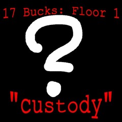 [FNF] Custody - 17 Bucks: Floor 1