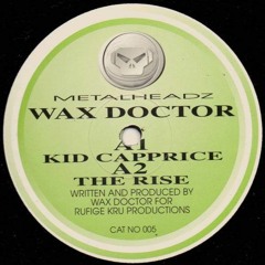 WAX DOCTOR - KID CAPPRICE