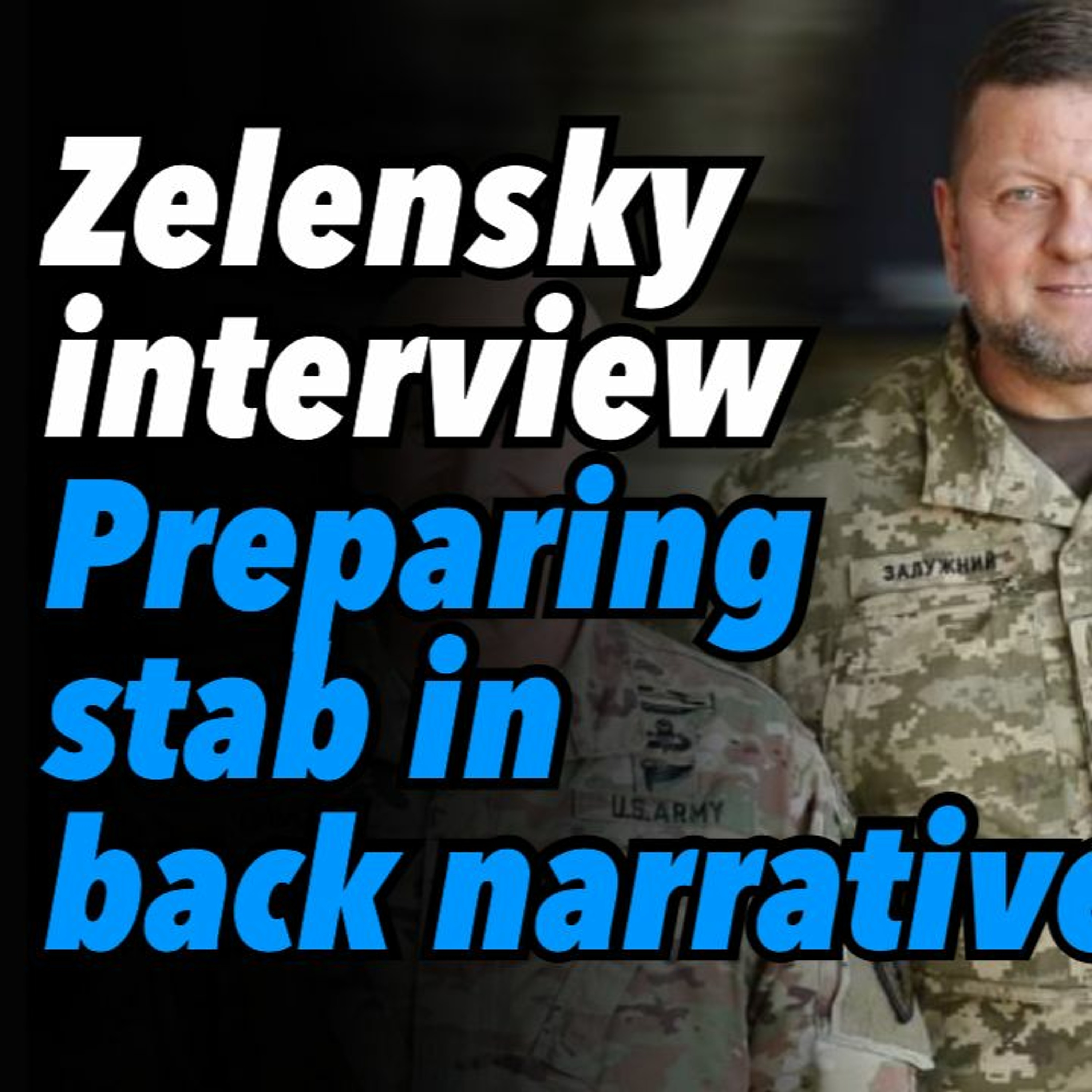 Zelensky interview. Preparing stab in the back narrative