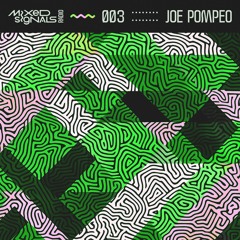 Mixed Signals Radio - Episode 003: Joe Pompeo