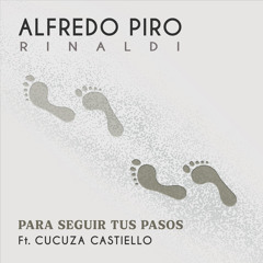 Para Seguir Tus Pasos (feat. Cucuza Castiello)