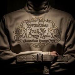 You & Me Got A Crazy Kinda Love Summertime Garage Mix