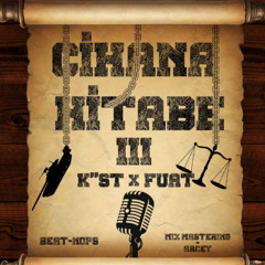 K'st & Fuat - Cihana hitabe III