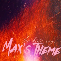 Max’s Theme (Remastered)