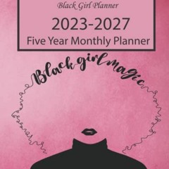 VIEW EPUB 📝 Black Girl Planner 2023-2027 Five Year Monthly Planner: black women are