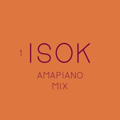 AMAPIANO [ISOKMIX]