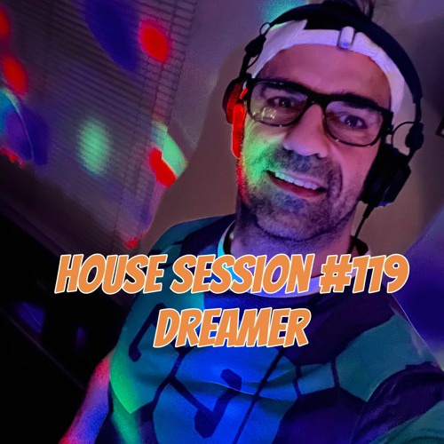House session #119 - Mix by Dreamer