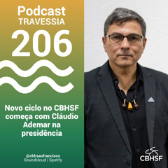 Novo ciclo no CBHSF começa com Cláudio Ademar na presidência - Travessia 206