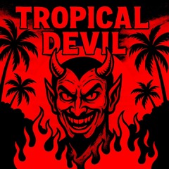 The Dark Tropical Devil