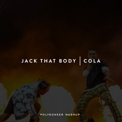 Jack That Body | Cola (Axwell Mashup)