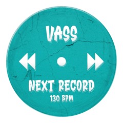 NEXT RECORD-VASS