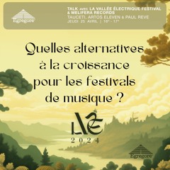 Talk avec La Vallée Électrique Festival & Melifera Records (Avril 2024)