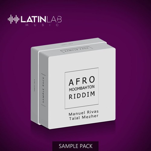 AFRO MOOMBAHTON RIDDIM - SAMPLE PACK VOL. 1 - BY; MANUEL RIVAS & TALAL MEZHER *FREE DOWNLOAD*