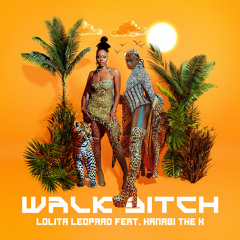 Walk Bitch ! (feat. Hanabi The K)