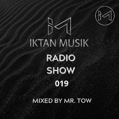 IM RADIO SHOW 019 Mixed by Mr. Tow