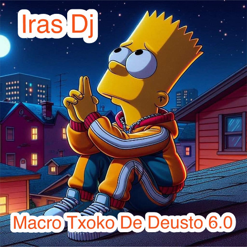 Iras Dj - Macro Txoko de Deusto 6.0 (Bye Bye 2k24 Happy New Year 2k25)