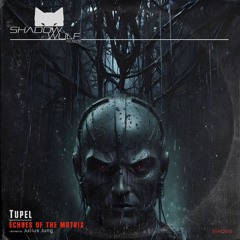 Tupel - The Matrix (Julius Jung Remix) [Shadow Wulf PREVIEW]