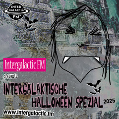 Intergalactic FM: Halloween Spezial 2025 Mix by Tygre