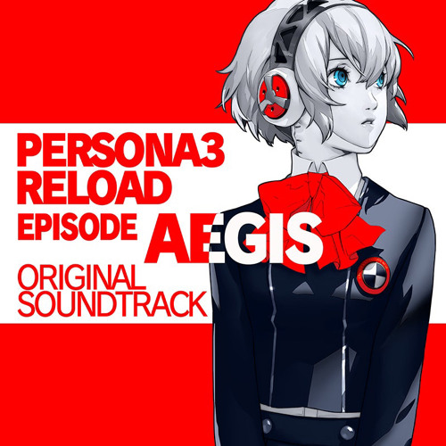 Don't - Persona 3 Reload: Episode Aigis / The Answer