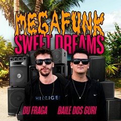 MEGAFUNK SWEET DREAMS (c/ Baile dos Guri)