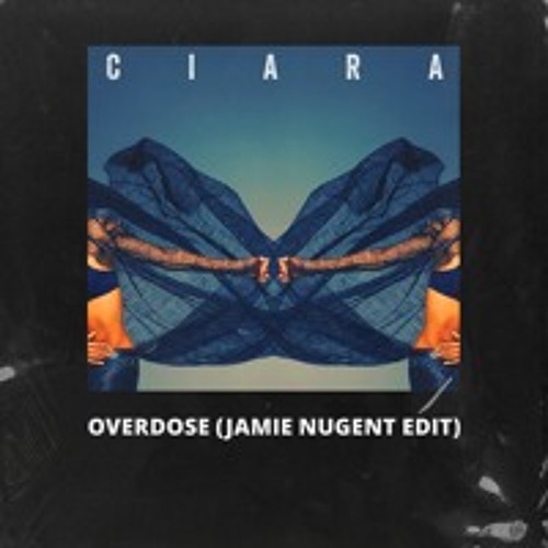 Ciara - Overdose (Jamie Nugent Edit) [FREE DOWNLOAD]