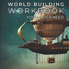 [VIEW] KINDLE 📜 The Only World Building Workbook You'll Ever Need: Your New Setting