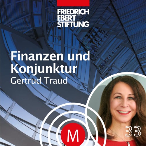 MK33 "Finanzen und Konjunktur" mit Gertrud Traud
