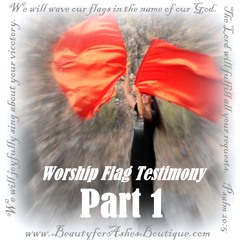 06-07-18  WORSHIP FLAG TESTIMONY PART 1 - It's Your Divine Destiny