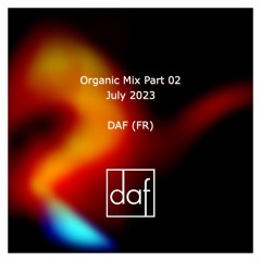 July 2023 - Organic Mix Part 02 by DAF (FR)