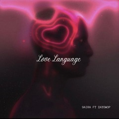 9AIRA Ft ZayGwop - Love Language