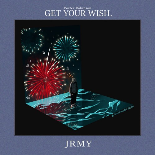 Porter Robinson - Get Your Wish (JRMY Remix)