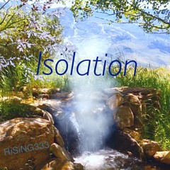 Isolation- RiSiNG333