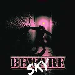 Beware (Sky Version)
