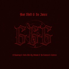 Riot Shift & So Juice - 666 (Vinivm & NKNTXT & Yattrex Rawtrap Edit)