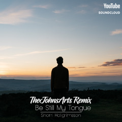 Snorri Hallgrímsson – Be Still My Tongue (TheJohnsArts Remix)