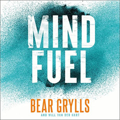 VIEW EPUB 🗂️ Mind Fuel: Simple Ways to Build Mental Resilience Every Day by  Bear Gr