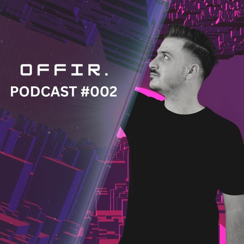OFFIR. - Podcast [MIX #002]