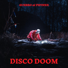 GUERRO & PHYS!XX - Disco Doom