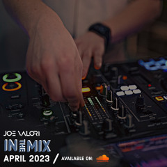 Joe Valori - April 2023 - In The Mix