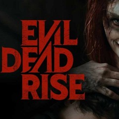 EVIL DEAD RISE - RedBand Theme