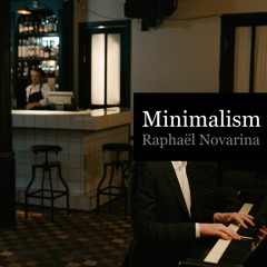 Minimalism No. 2, The Waltz of the Dead - Raphaël Novarina [Piano]