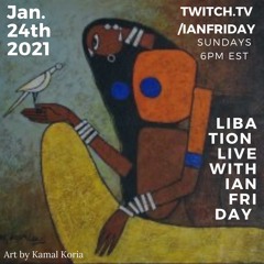 Libation Live with Ian Friday 1-24-21