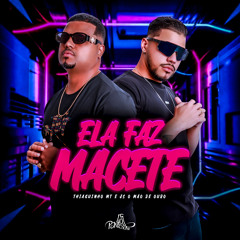 Ela Faz Macete